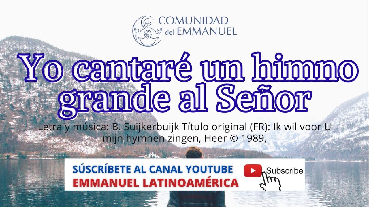 Yo cantaré un himno grande al Señor / Cantos del Emmanuel