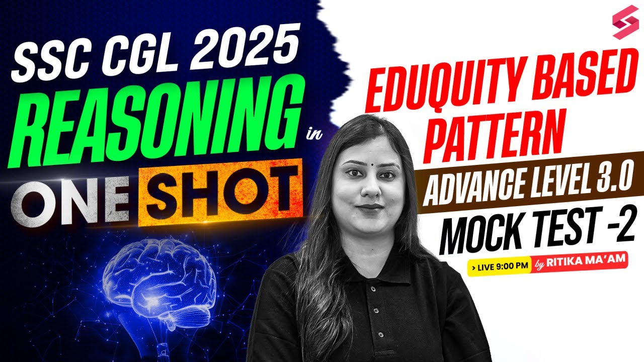 SSC CGL 2025 | SSC CGL Reasoning Classes 2025 | SSC CGL Eduquity Pattern Mock Test by Ritika Ma'am