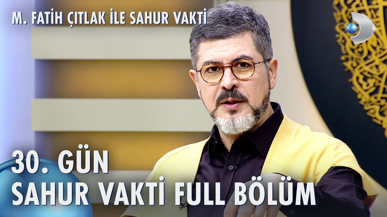M. Fatih Çıtlak ile Sahur Vakti | 30. GÜN | 09.04.2024