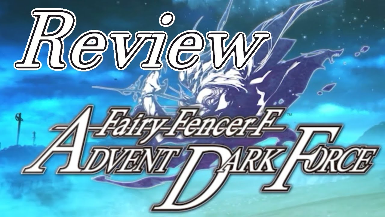 Game Review - Fairy Fencer F: Dark Advent Force (Nintendo Switch)
