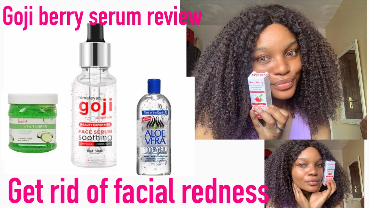 Goji berry serum (review)/Get rid of facial redness/affordable
