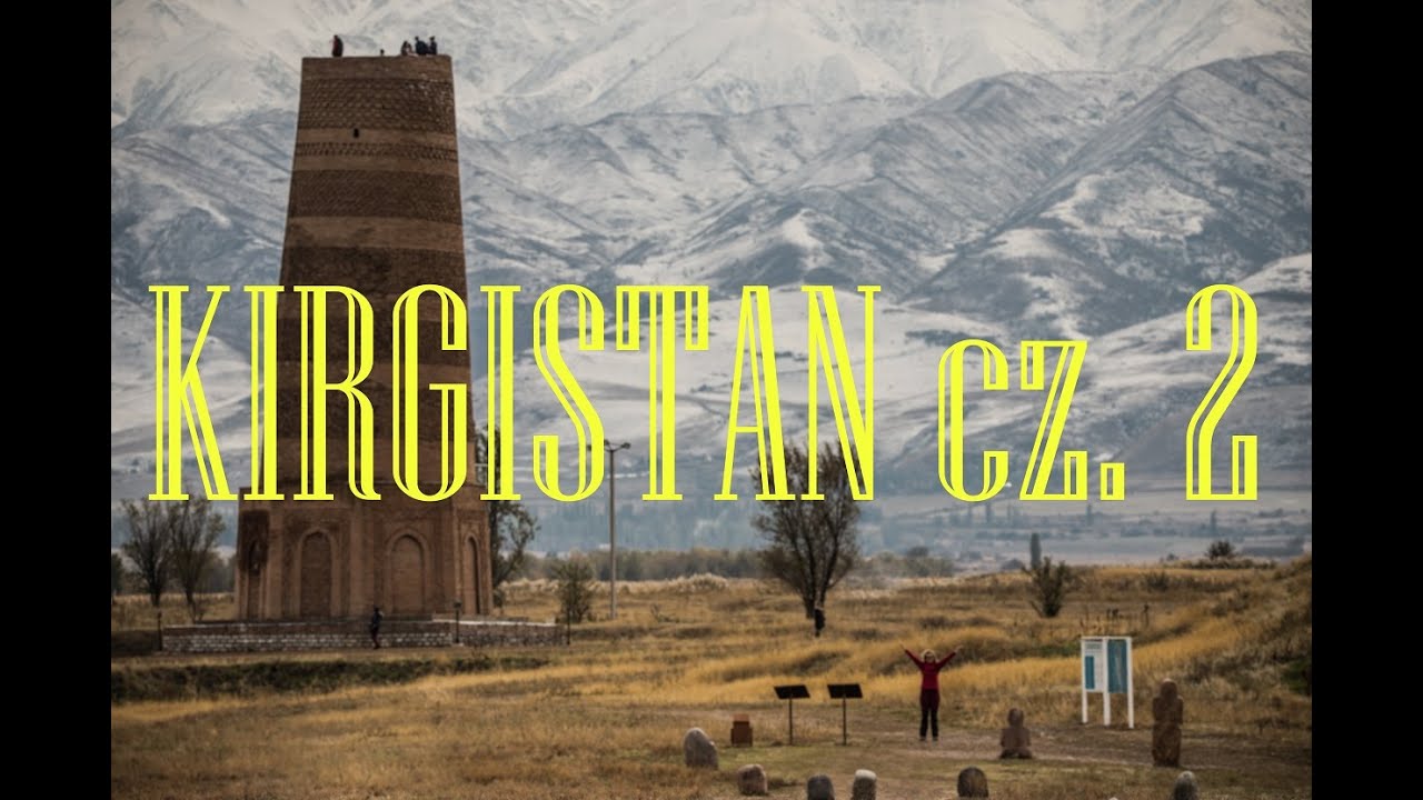 Kirgistan, Azja Środkowa, część 3/5