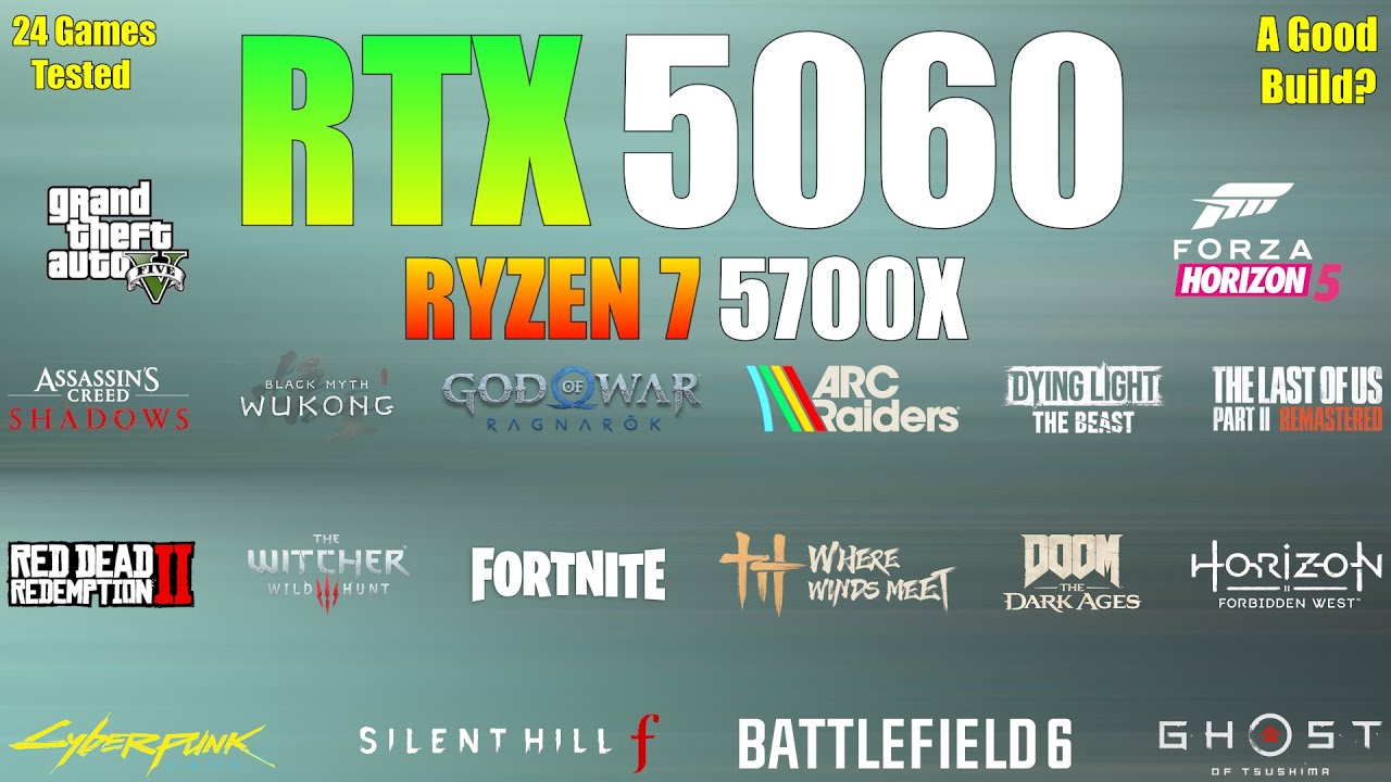 RTX 5060 + Ryzen 7 5700X - 24 Games Tested - A Good Build?