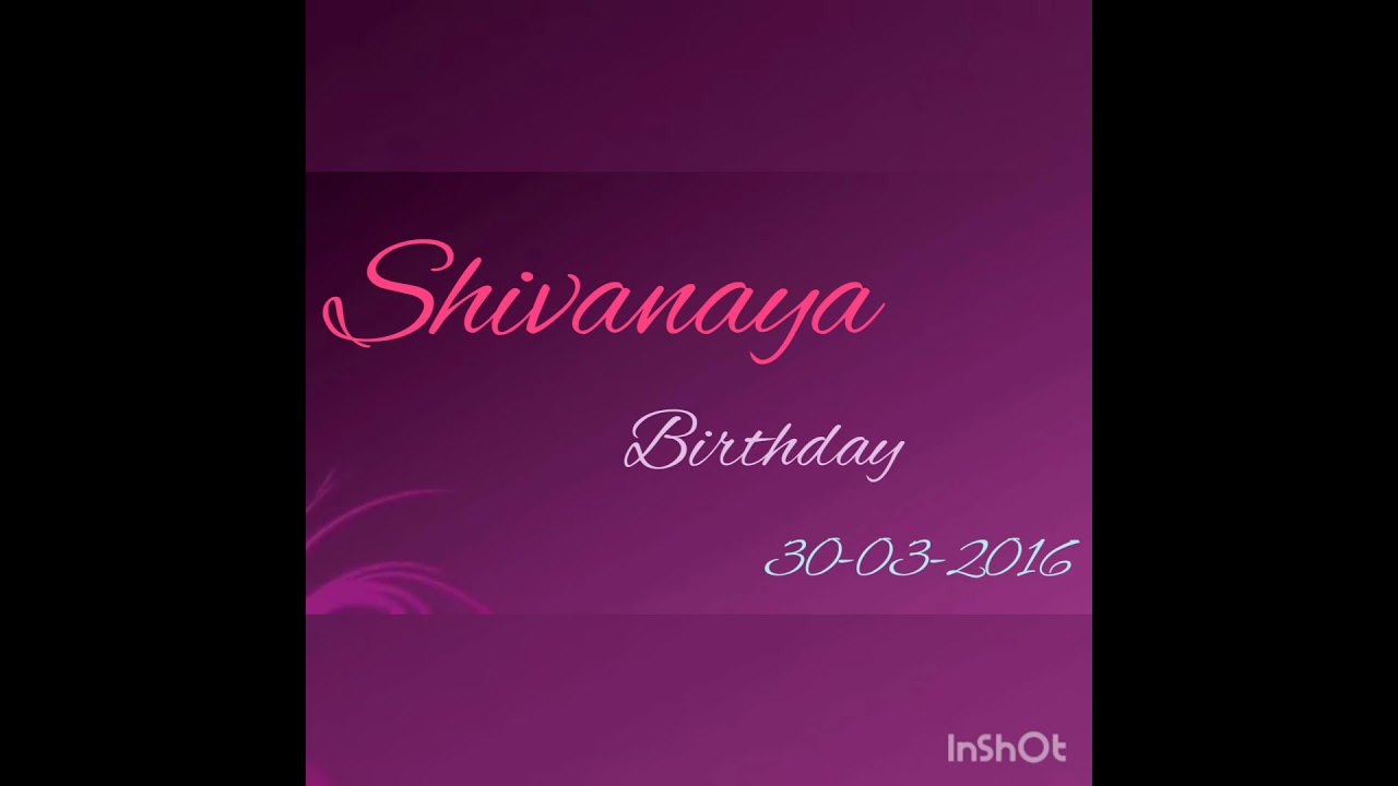 shivanaya birthday