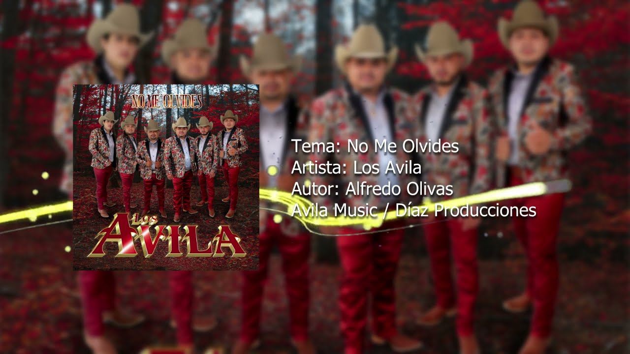Los Avila - No Me Olvides (Estudio 2021)