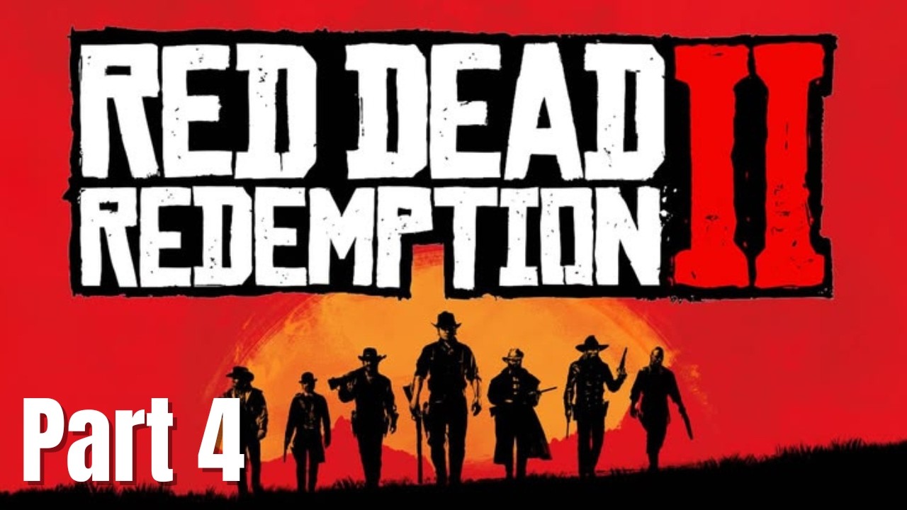 Red Dead Redemption 2 Playthrough  #part4