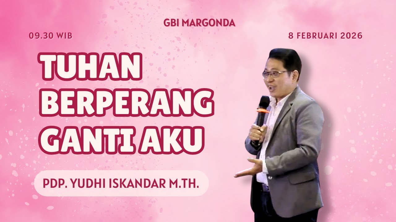 Ibadah Online GBI Margonda 09:30 WIB -  8 Februari 2026 - Pdp. Yudhi Iskandar M.Th.