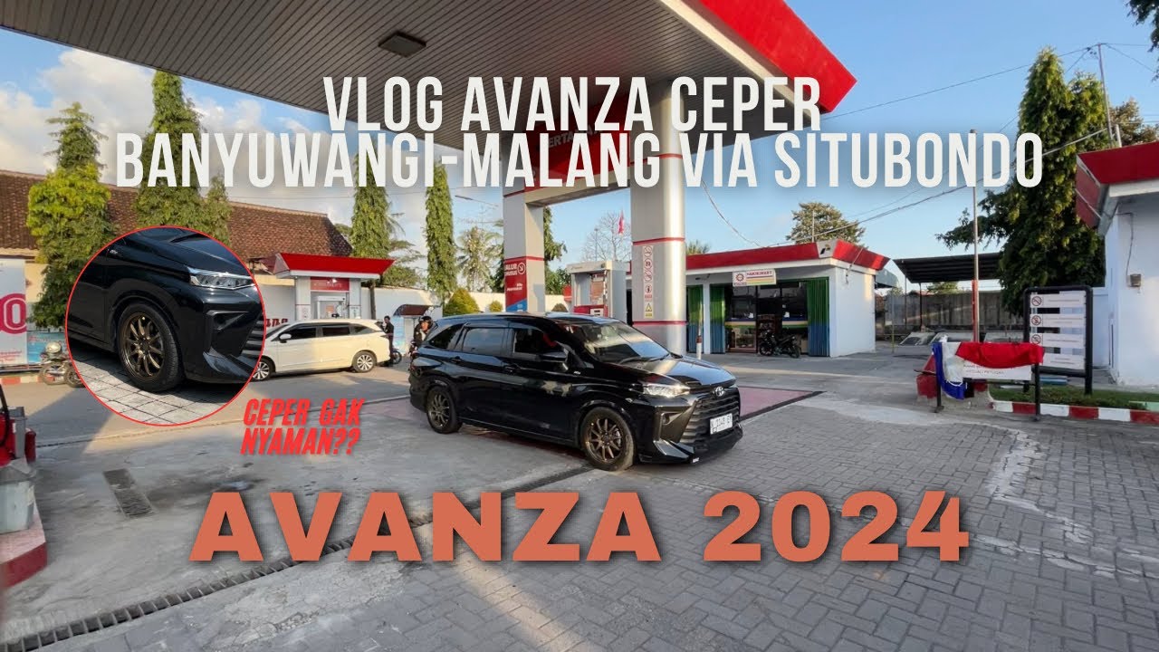 ROADTRIP BANYUWANGI-MALANG PAKAI AVANZA CEPER | CAR VLOG AVANZA 2024