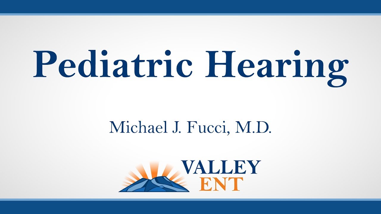Pediatric Hearing