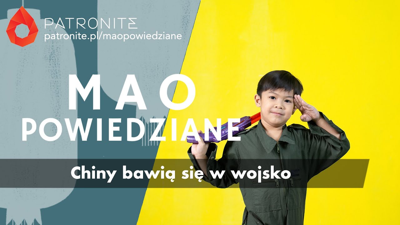 Mao Powiedziane #84 – Chiny bawią się w wojsko