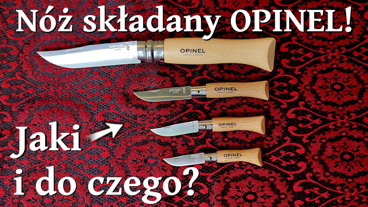 Kultowe NOŻE - OPINEL nr 2, 3, 4 i duży OPINEL nr 09 -Jaki n&oacute;ż kupić? Jaki n&oacute;ż wybrać i do czego?