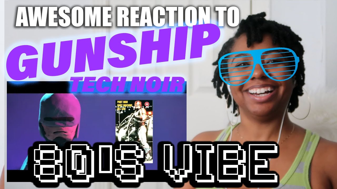 Totally Nostalgic Reaction To Gunship - Tech Noir