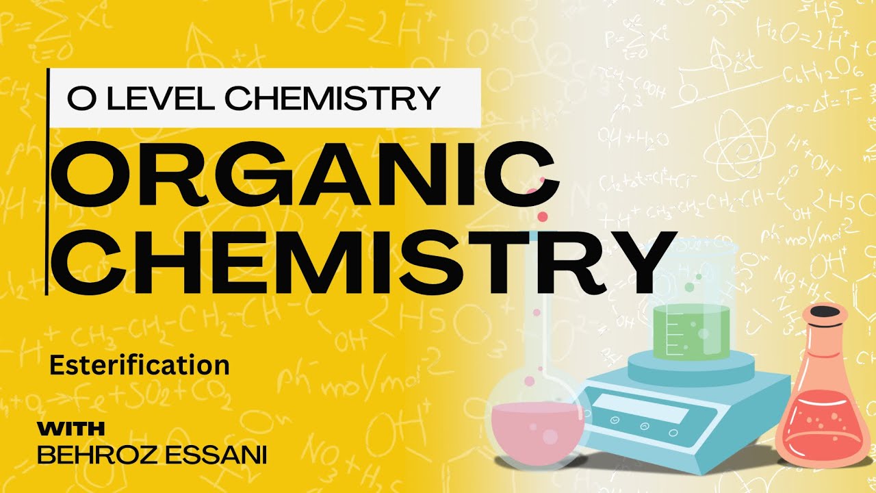 O Level Organic Chemistry - Esterification