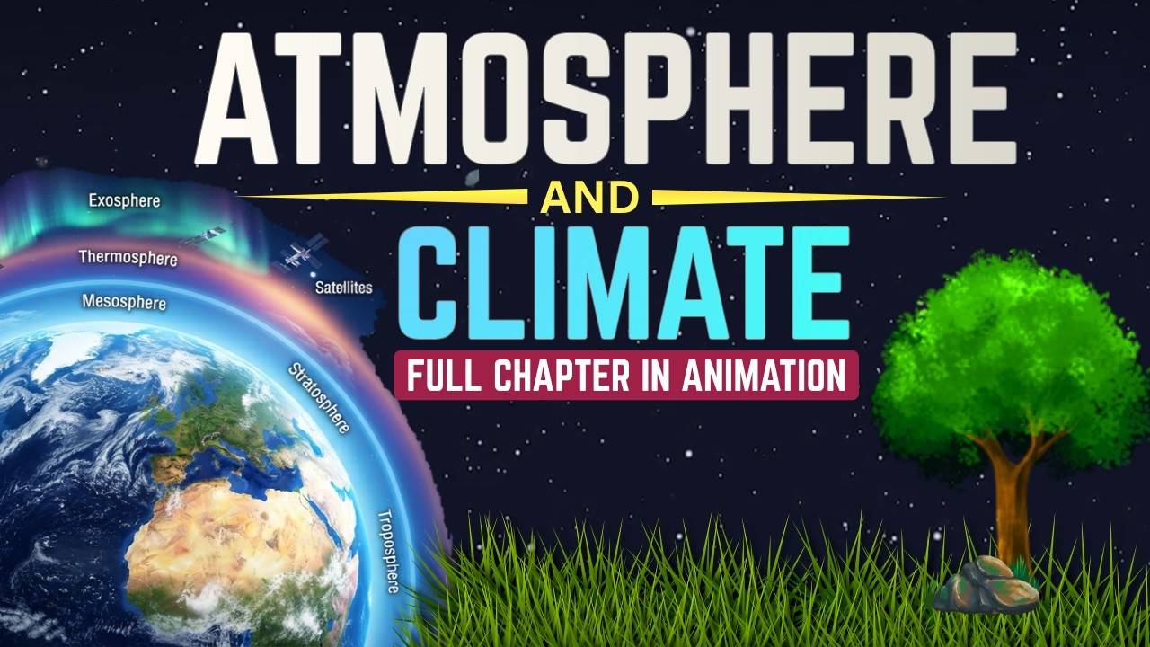 Atmosphere and Climate Class 9 full chapter (Animation) | Class 9 Social Science Chapter 3 | CBSE