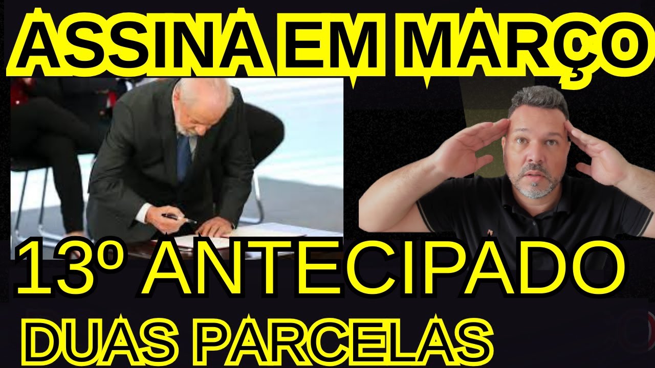 LULA ASSINA EM MARÇO ANTECIPAÇÃO DO 13º EM DUAS PARCELAS