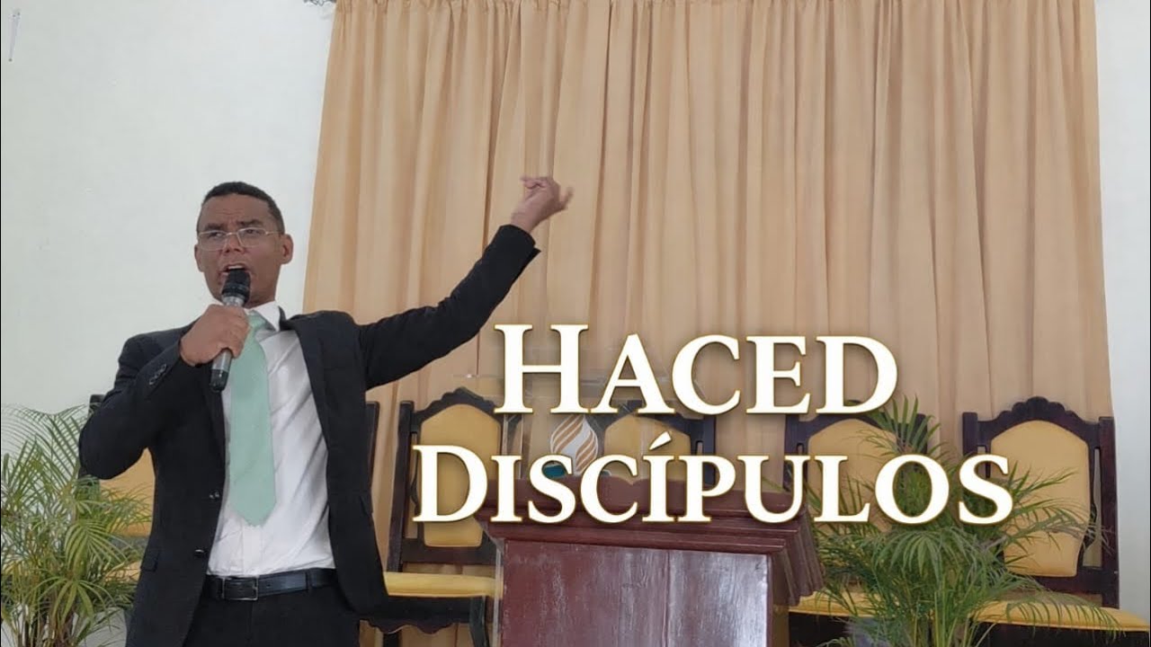 Haced Discípulos. Iglesia adventista Luz de Vida