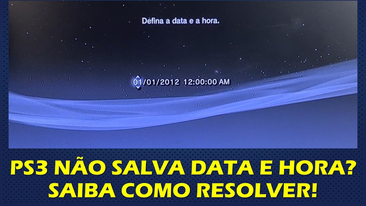 PLAYSTATION 3 NÃO SALVA DATA E HORA - COMO REMOVER? TROCA DA BATERIA DA PLACA MÃE PS3