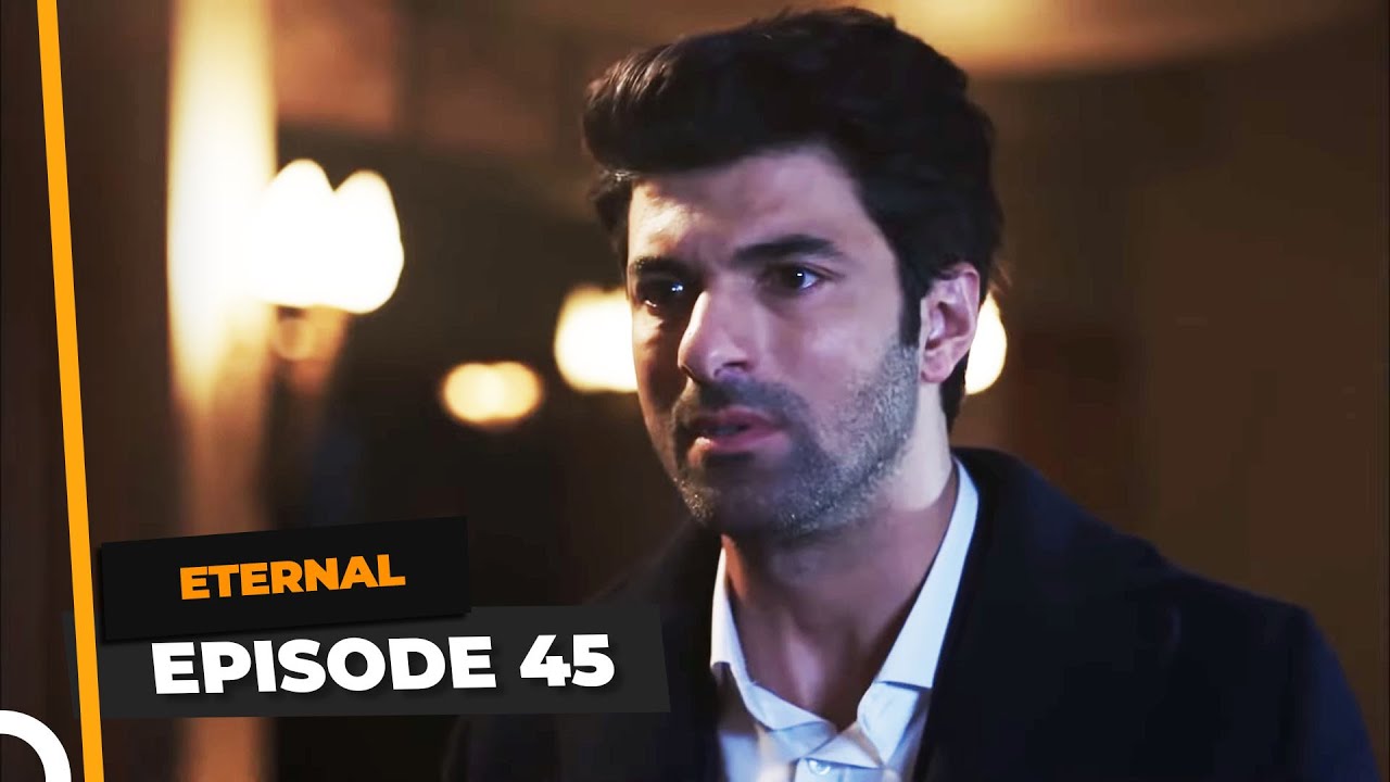 Eternal Episode 45 | English Subtitle