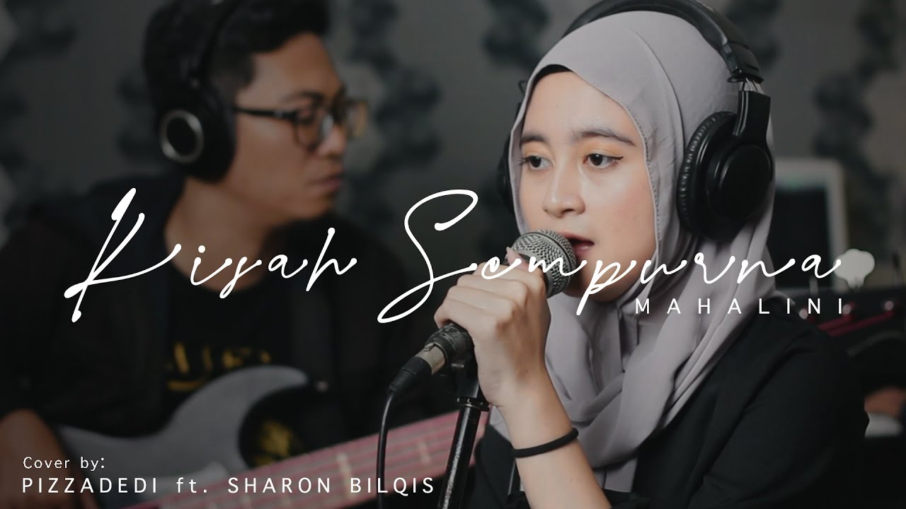 MAHALINI - KISAH SEMPURNA | PIZZADEDI ft. SHARON BILQIS (Live Cover)