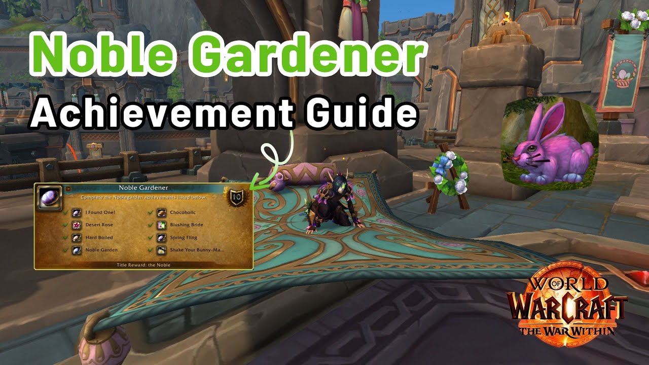Noble Gardener Achievements Guide World of Warcraft (2025) - Quick & Easy