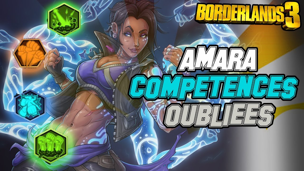 LES COMPETENCES D'ACTION OUBLIÉES DE AMARA | BORDERLANDS 3!!