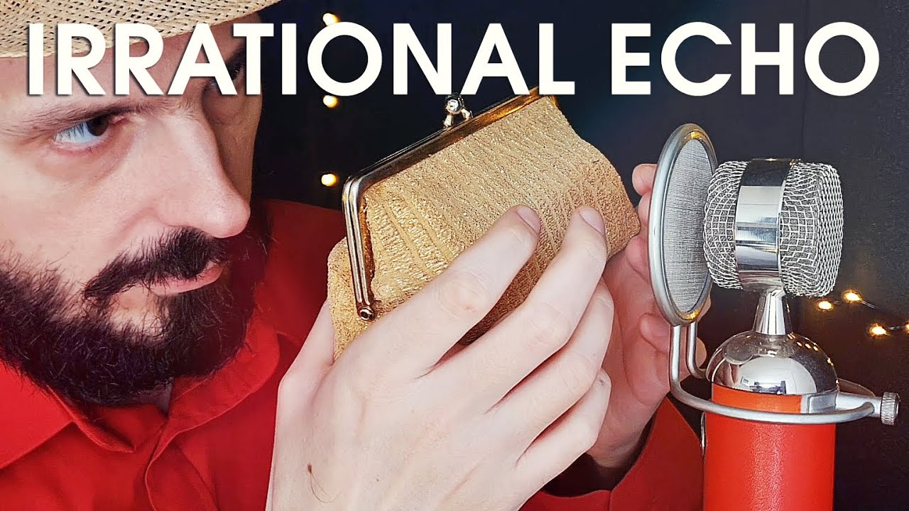 Irrational Echo (ASMR)