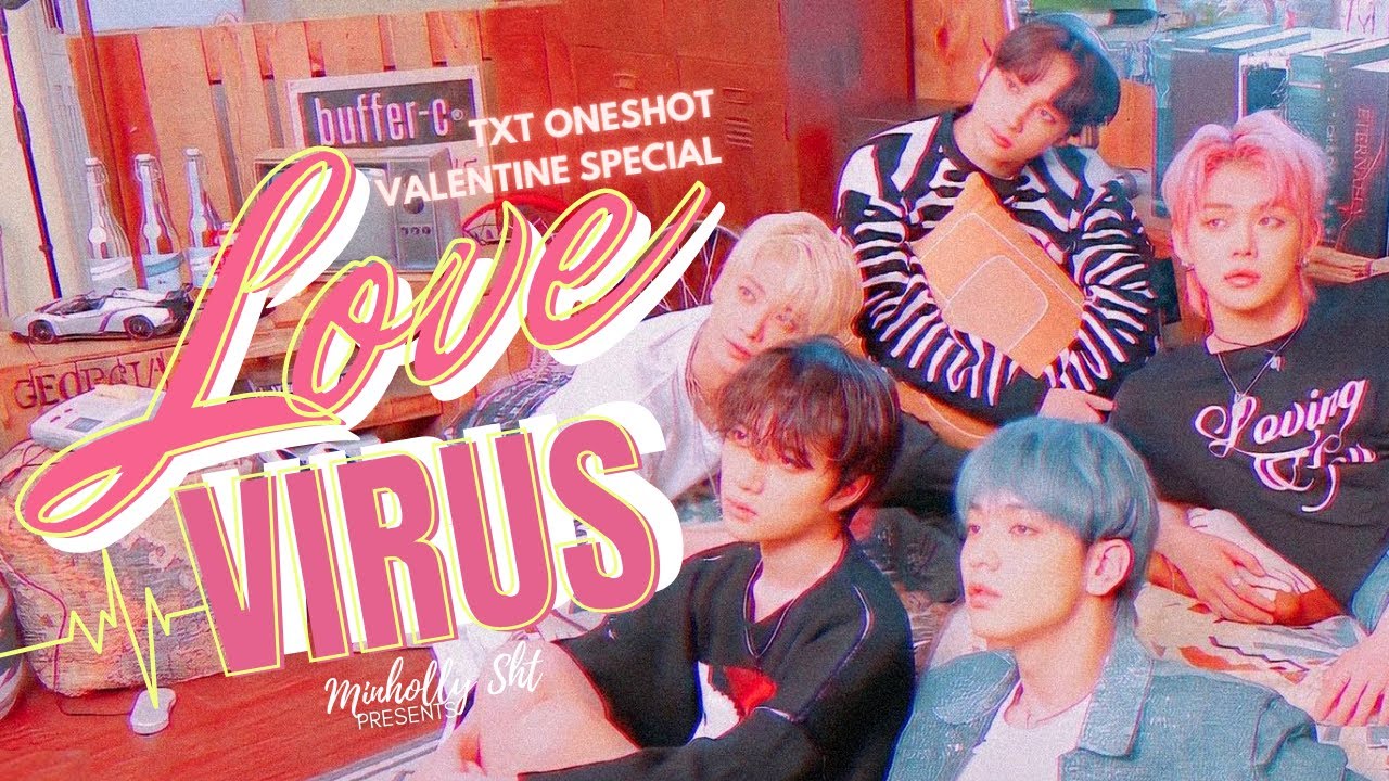 ✜oneshot;「TXT—VALENTINE SPECIAL」❝LOVE VIRUS❞
