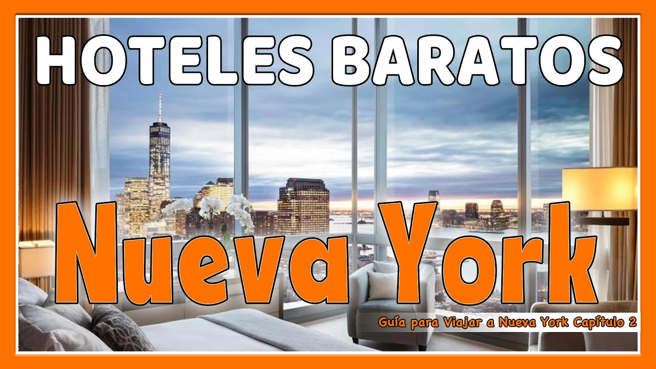 HOTELES BARATOS en NUEVA YORK | ¿Dónde dormir en NUEVA YORK? | Cómo Viajar a Nueva York