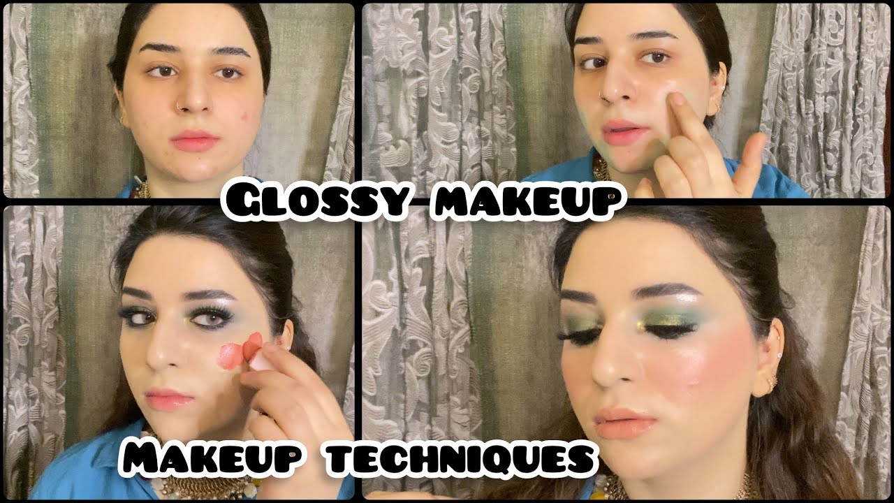 GLOSSY MAKEUP AND EASY MAKEUP TECHNIQUES