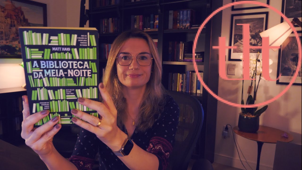A Biblioteca da Meia Noite (Matt Haig) | Tatiana Feltrin