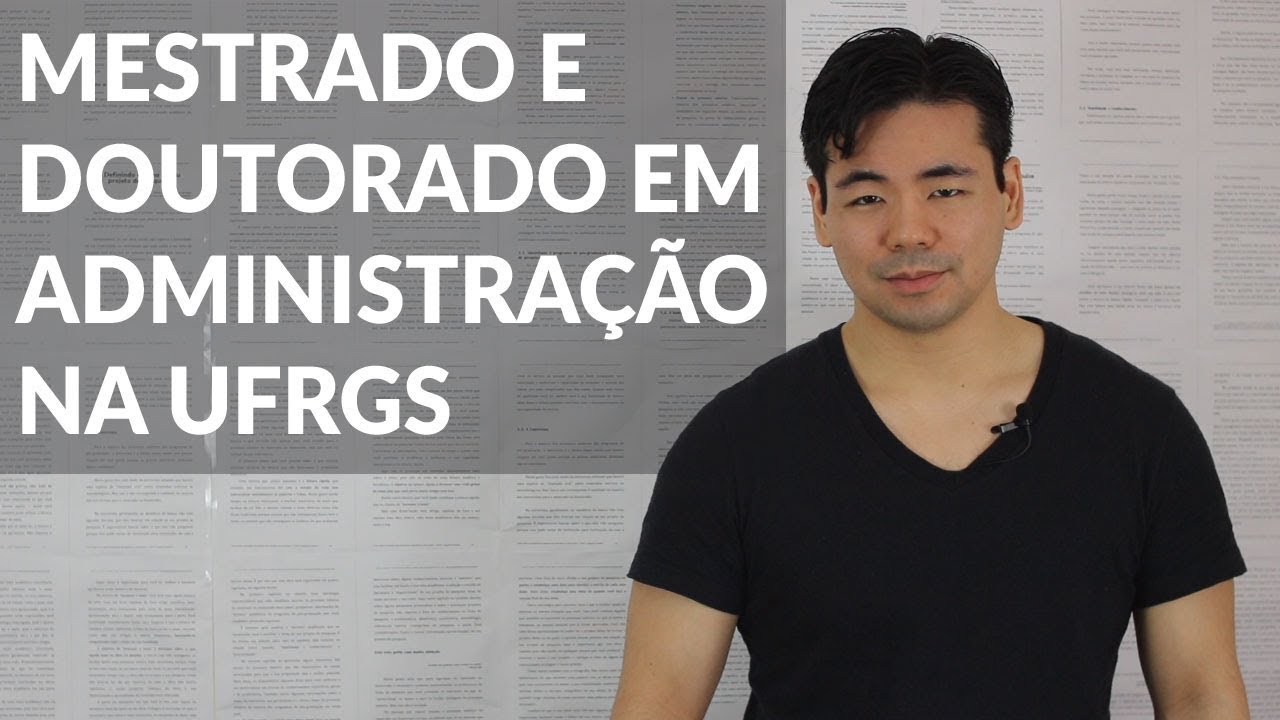 COMO ENTRAR NO MESTRADO, OU DOUTORADO, EM ADMINISTRAÇÃO NA UFRGS