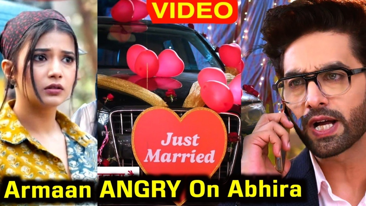 YRKKH : Armaan ANGRY On Abhira | Abhira करेगी Armaan की Car Use तो भड़केगा Armaan | Upcoming Track