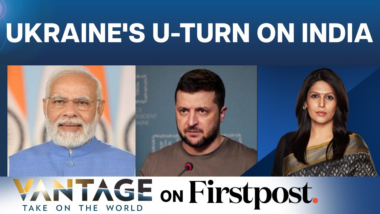 From Condemning India to Praising 'Vishwaguru': Ukraine's Big U-Turn | Vantage with Palki Sharma