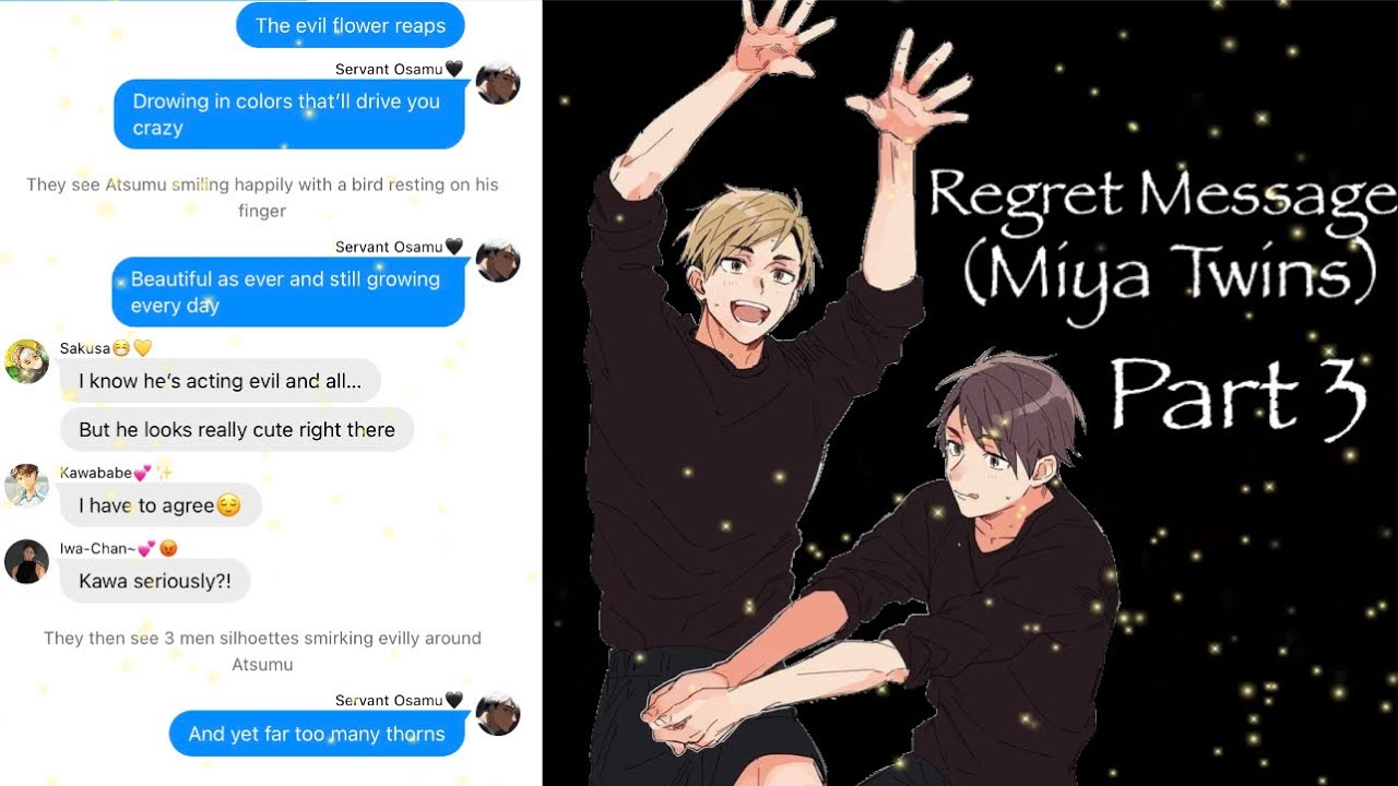 Regret Message ~ |Miya Twins| ~ (3/3) ~ Haikyuu Texts