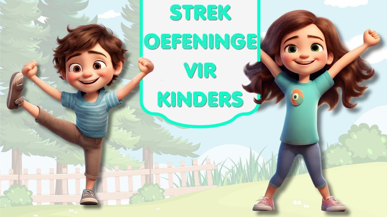 Waar kry ek MAKLIKE strekoefeninge vir my jong kind in Afrikaans?