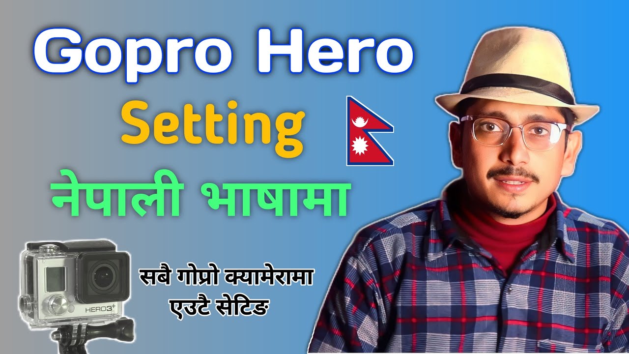 Gopro Hero Setting in Nepali Language || Best Setting for Gopro 2025