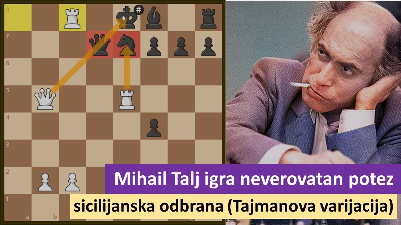 Mihail Talj vuče potpuno neverovatan potez - sicilijanska odbrana   Tajmanova varijacija