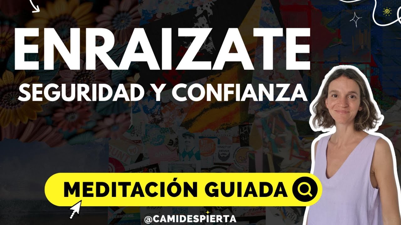 Meditación para Enraizarte | Soltar Emociones y Recuperar Seguridad Interna