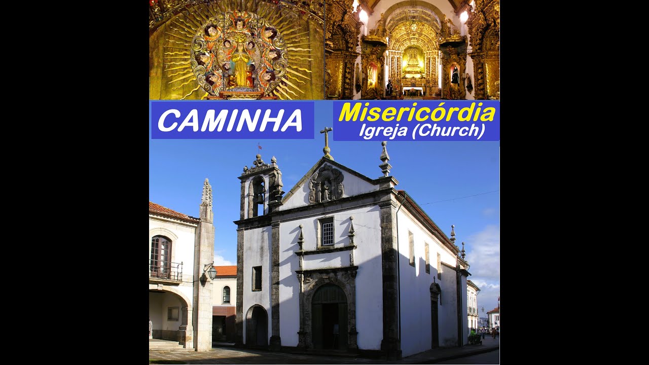 CAMINHA - Misericórdia (Igreja - Church) 💖💘😍 