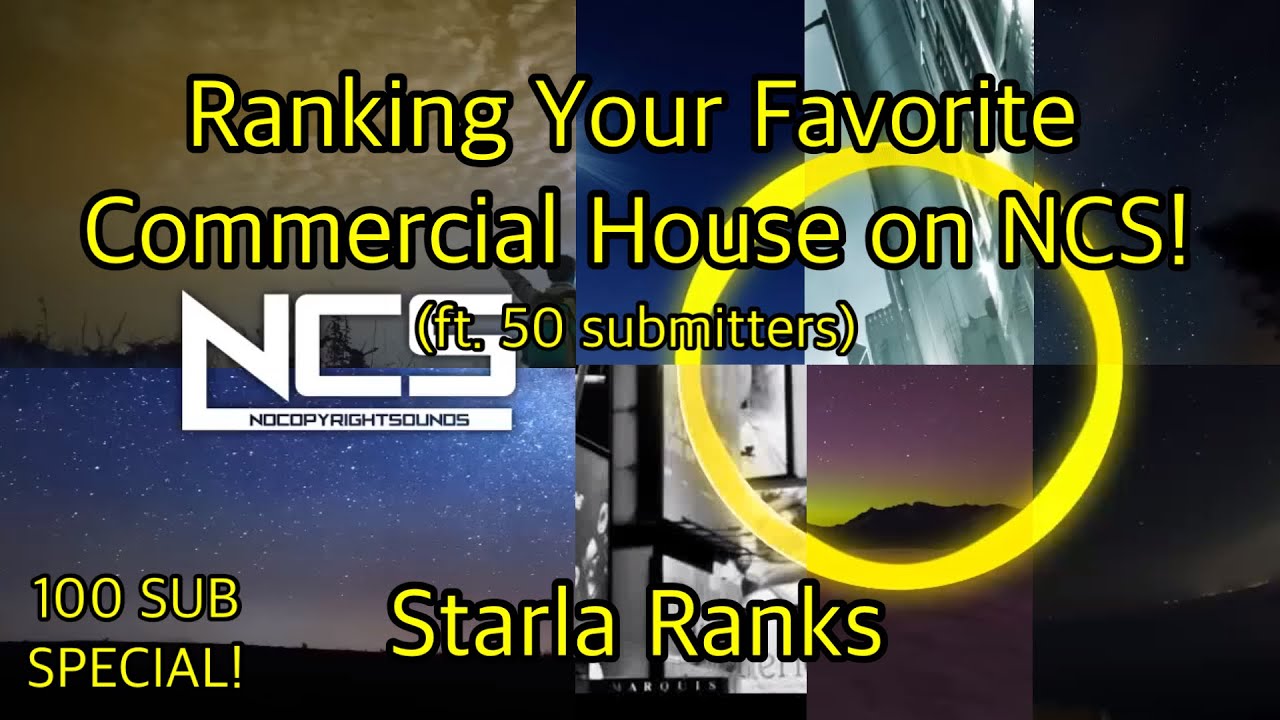 Ranking Your Favorite Commercial House on NCS! (ft. 50 submitters) (100 SUB SPECIAL 2/2)