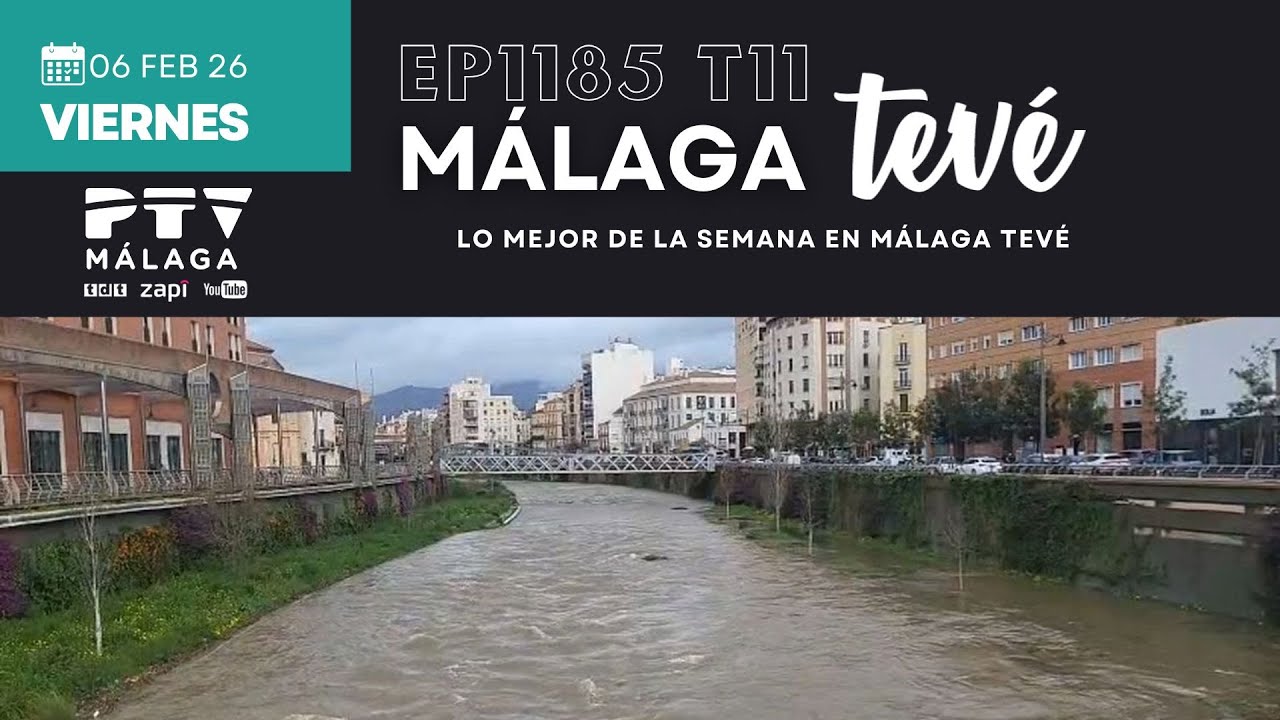 ⚡ MÁLAGA TEVÉ HD | #MTVÉ1185 | Resumen de la semana en Málaga Tevé | 06 feb