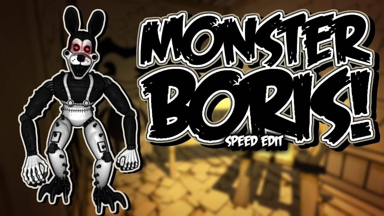 Monster Boris | Speed Edit!