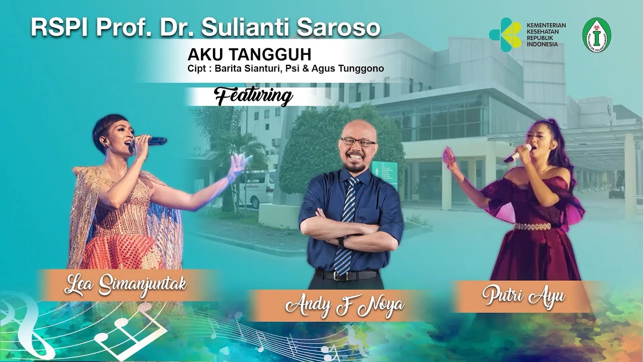 Aku Tangguh - Voc. RSPI Sulianti Saroso feat Lea Simanjuntak, Putri Ayu & Andi F Noya