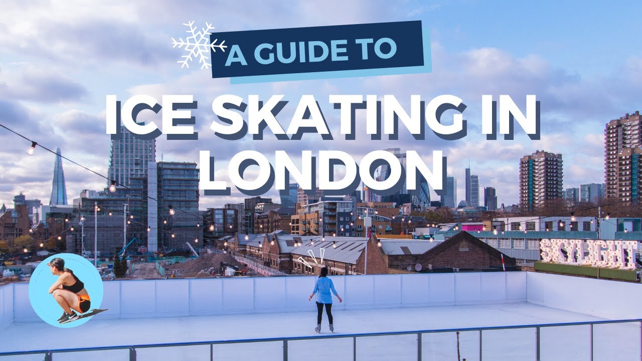 Where to Ice Skate in London - a Complete Guide
