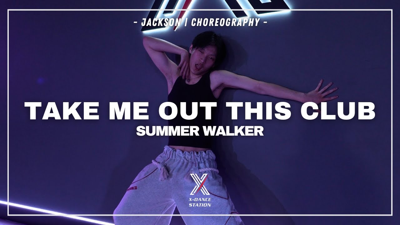 Summer Walker - Take Me Out This Club | Choreography by Jackson