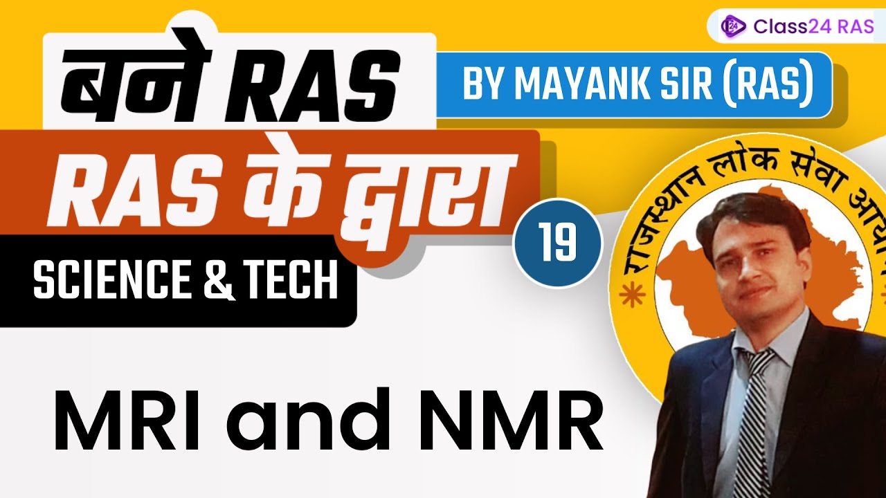 RAS 2022-23 Foundation Batch | Science and Tech by Mayank Sir | MRI and NMR