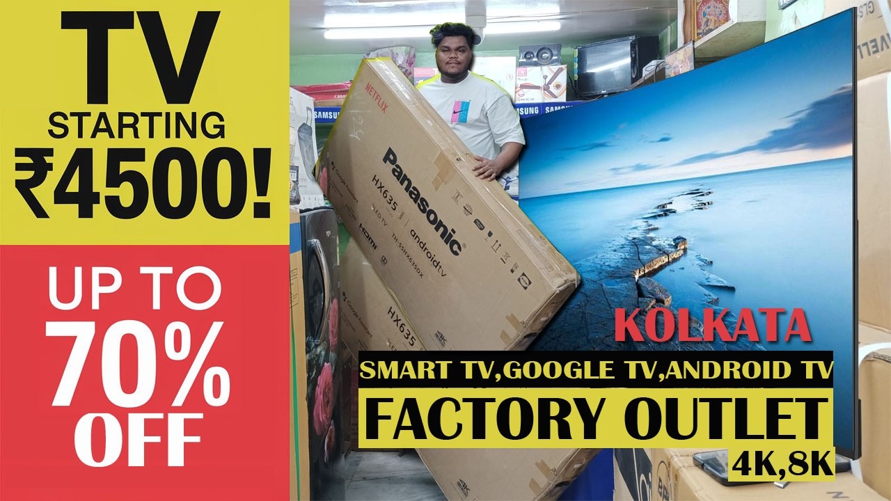 Factory Outlet TV Sale in Kolkata – Up to 70% OFF! Smart TV, Google TV, Android TV, 4K, 8K