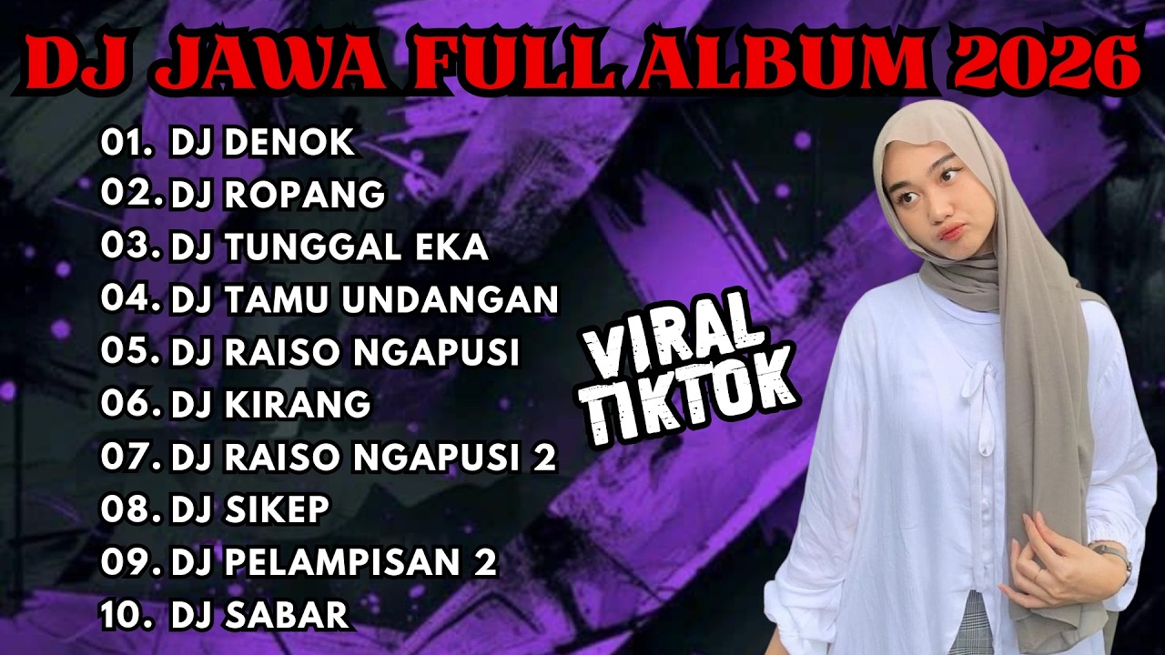 DJ JAWA FULL ALBUM FULL BASS TERBARU 2026 DJ VIRAL