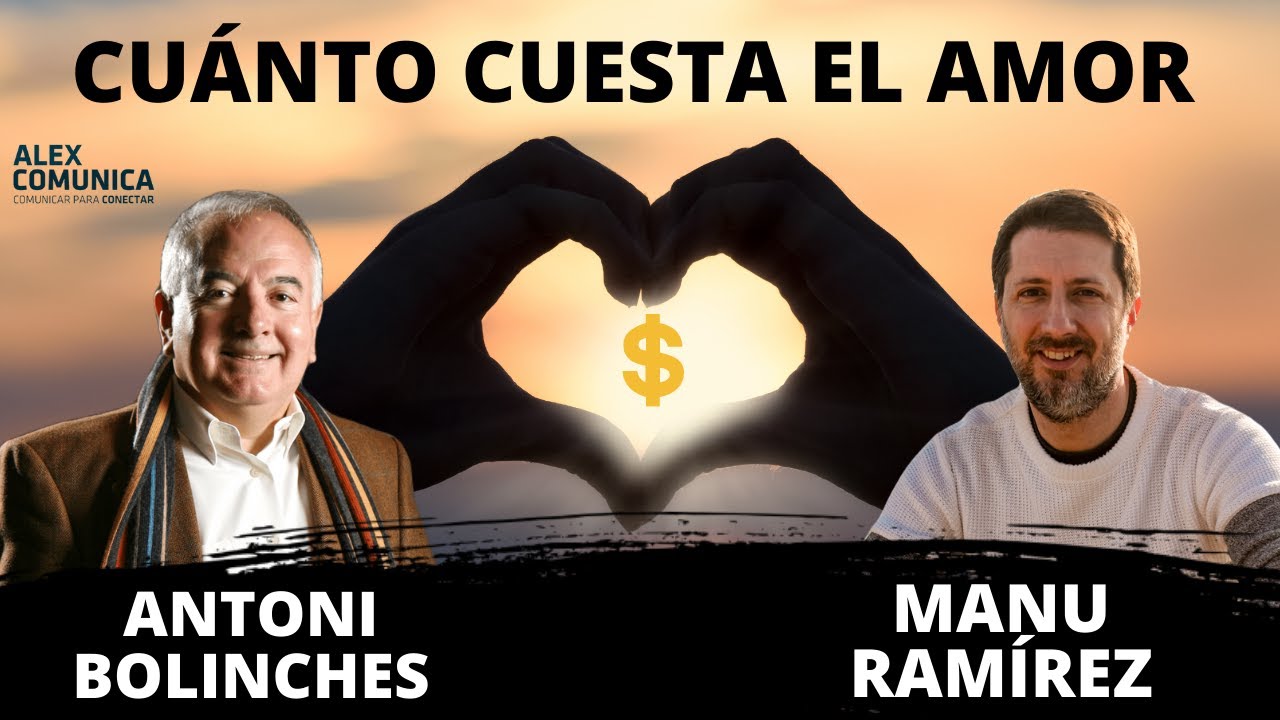 ❤️ CUÁNTO CUESTA EL AMOR Tertulia con Antoni Bolinches y Manu Ramírez ❤️ AlexComunicaTV