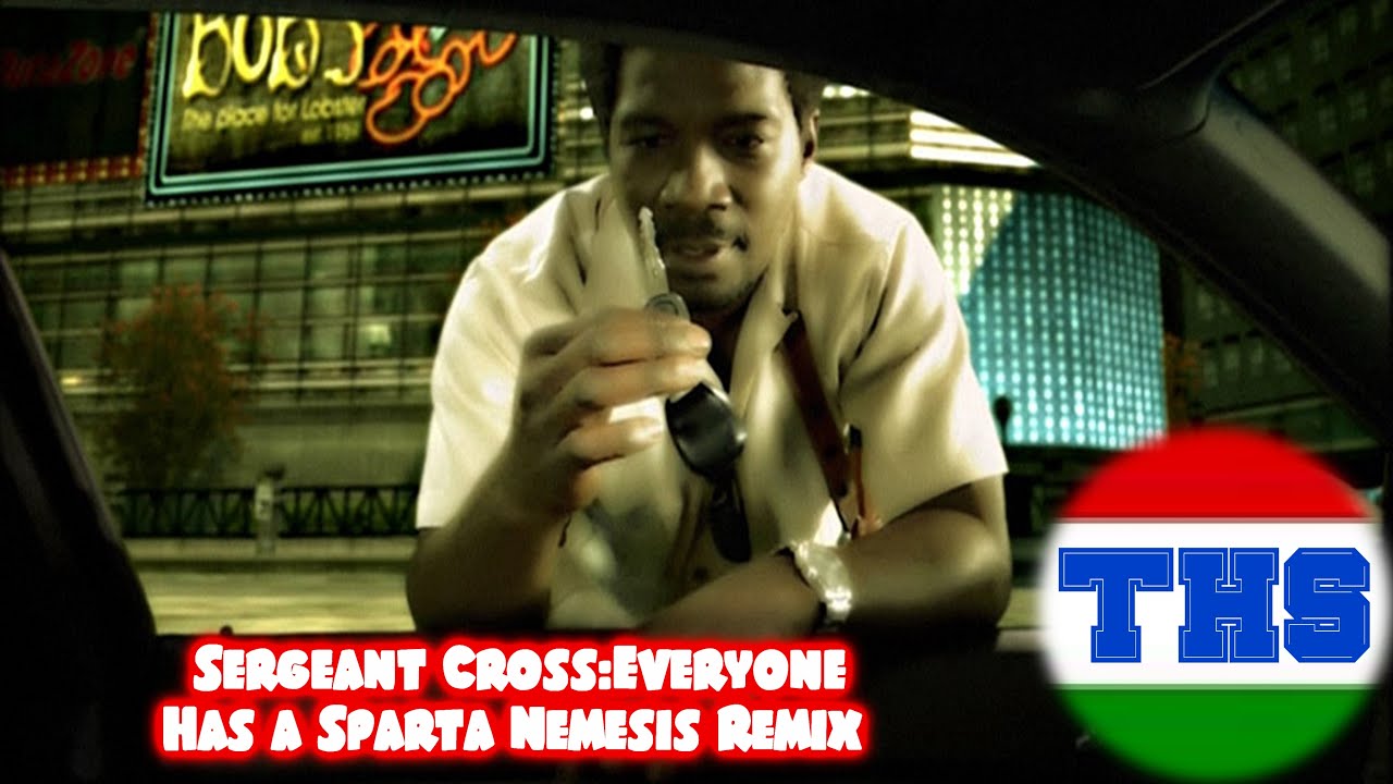 (Late B-Day Present)[NFSMW]Sergeant Cross:Everyone Has a Sparta Nemesis Remix
